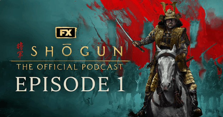 Episode 1 - Anjin | FX's Shōgun: The Official Podcast logo