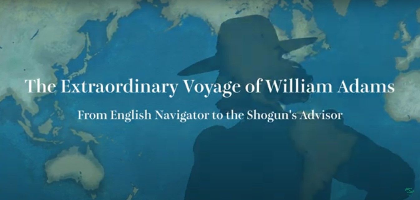 The Extraordinary Voyage of William Adams‐From English Navigator to the Shogun's Advisor