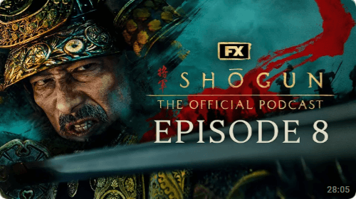 shogun the official podcast episode 8